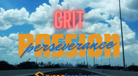 Grit Passion & Perseverance. Design via Canva