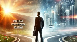 Ilustasi Change Management dalam Hidup