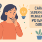 Ilustrasi Cara Sederhana Mengenali Potensi Diri